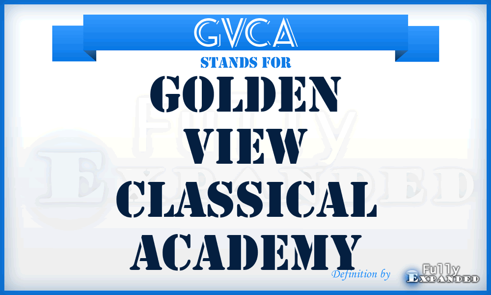 GVCA - Golden View Classical Academy