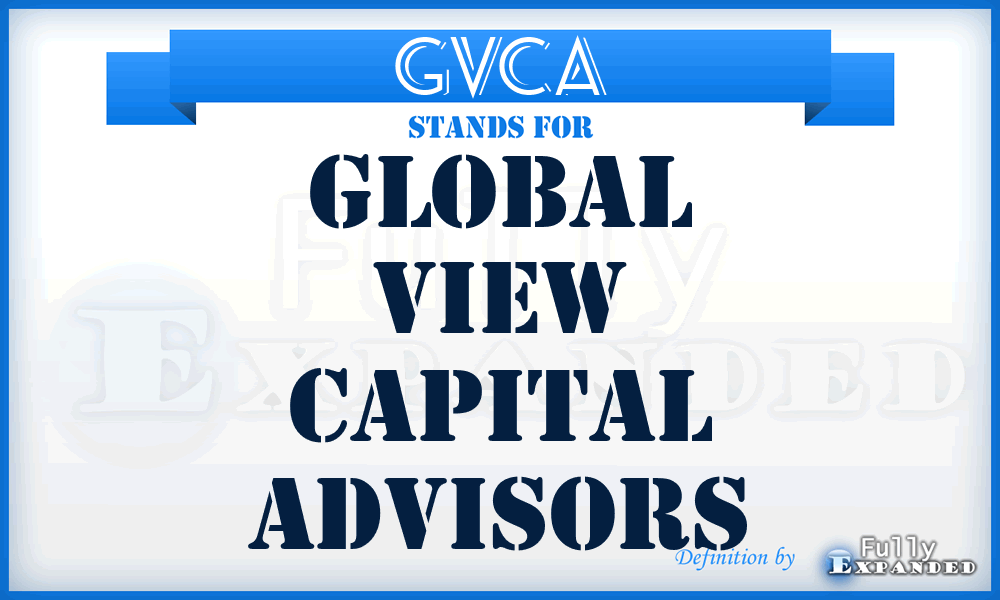 GVCA - Global View Capital Advisors