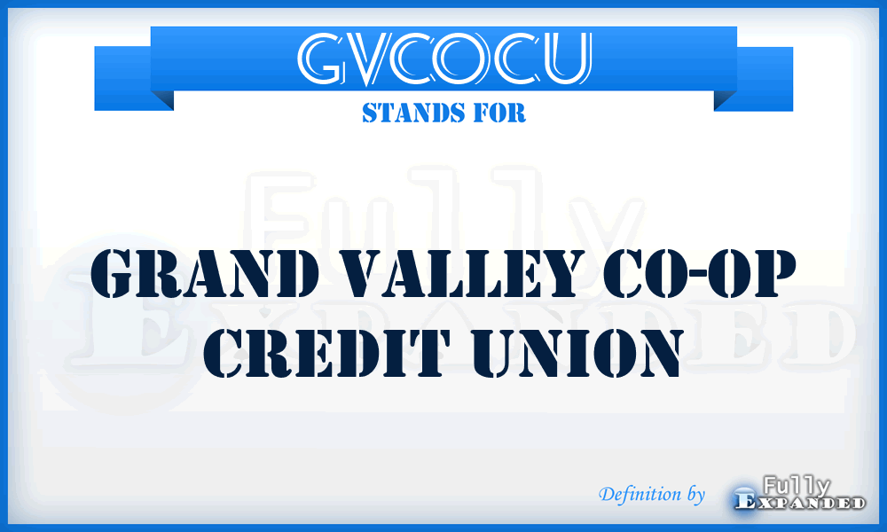 GVCOCU - Grand Valley Co-Op Credit Union