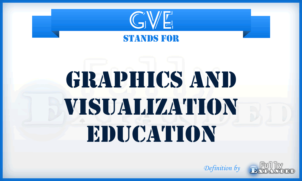 GVE - Graphics and Visualization Education