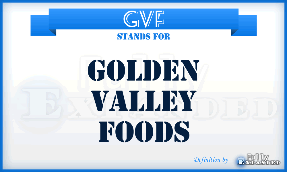 GVF - Golden Valley Foods