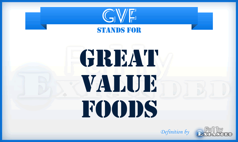 GVF - Great Value Foods