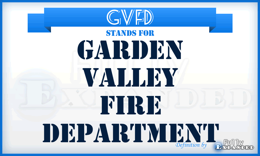 GVFD - Garden Valley Fire Department