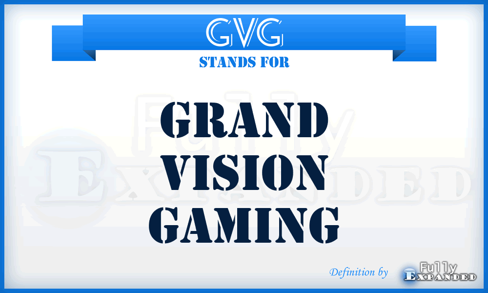 GVG - Grand Vision Gaming