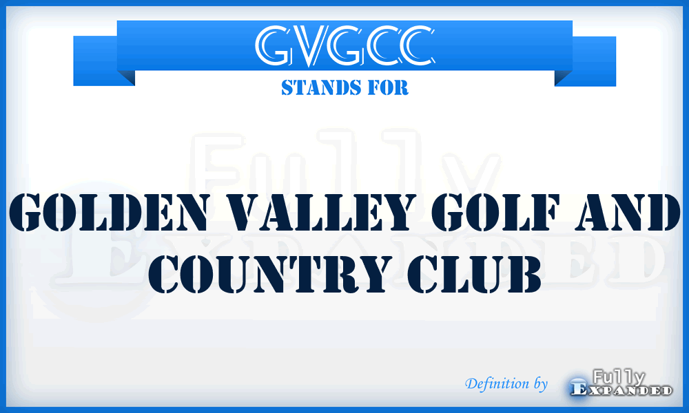 GVGCC - Golden Valley Golf and Country Club