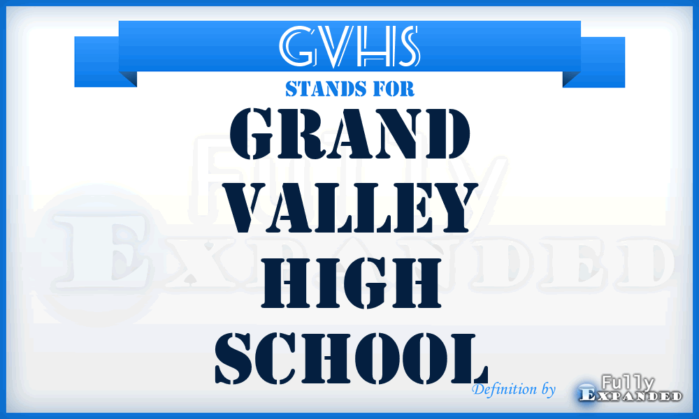 GVHS - Grand Valley High School