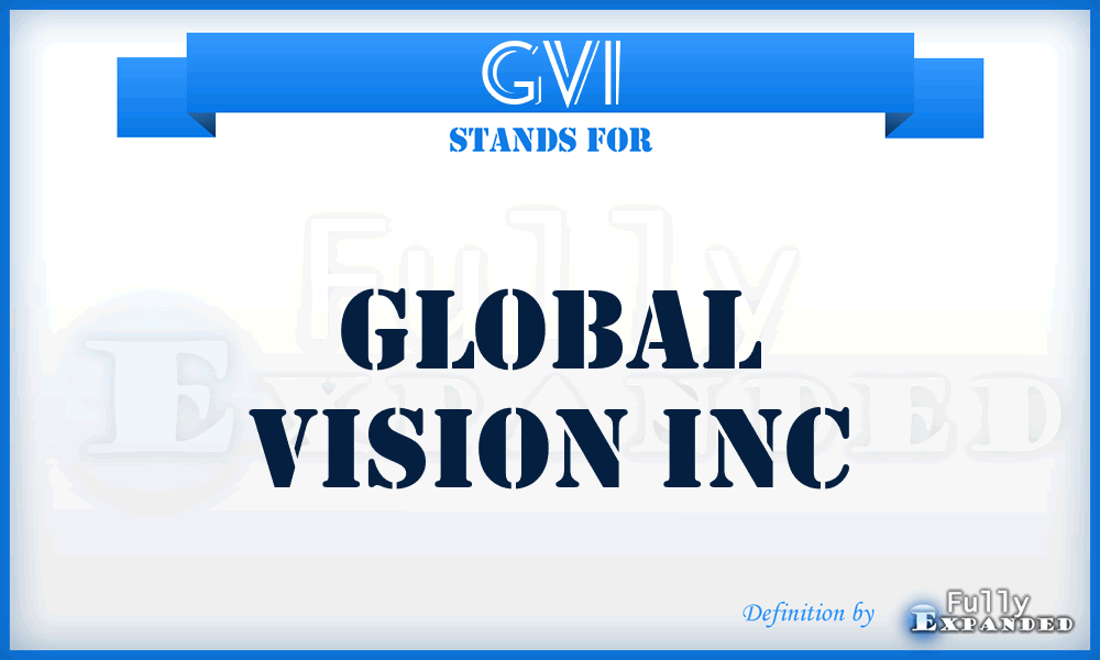 GVI - Global Vision Inc