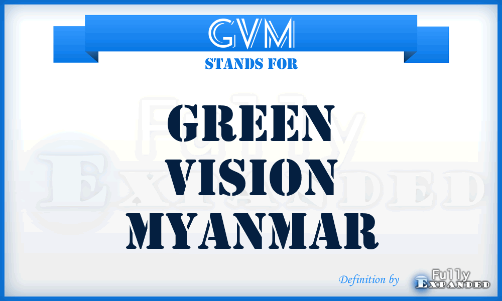 GVM - Green Vision Myanmar