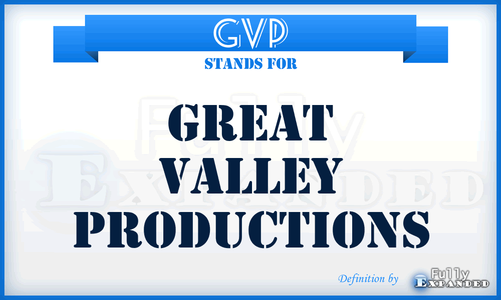 GVP - Great Valley Productions