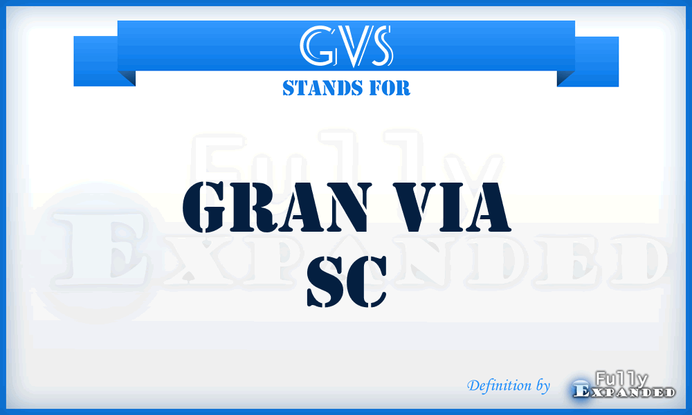 GVS - Gran Via Sc