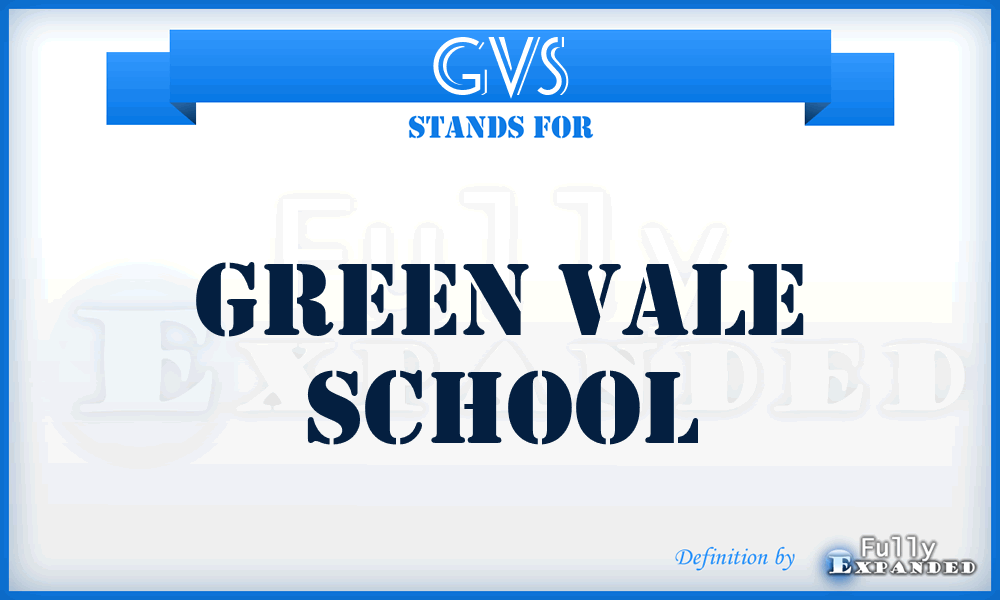 GVS - Green Vale School