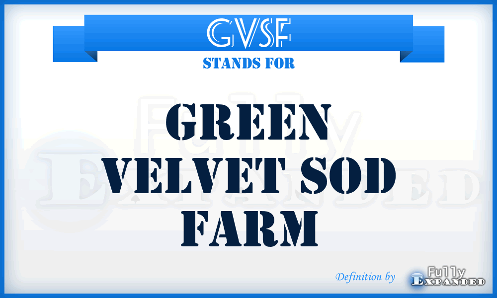 GVSF - Green Velvet Sod Farm