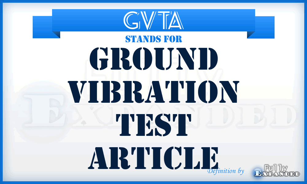 GVTA - Ground Vibration Test Article