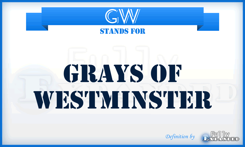 GW - Grays of Westminster