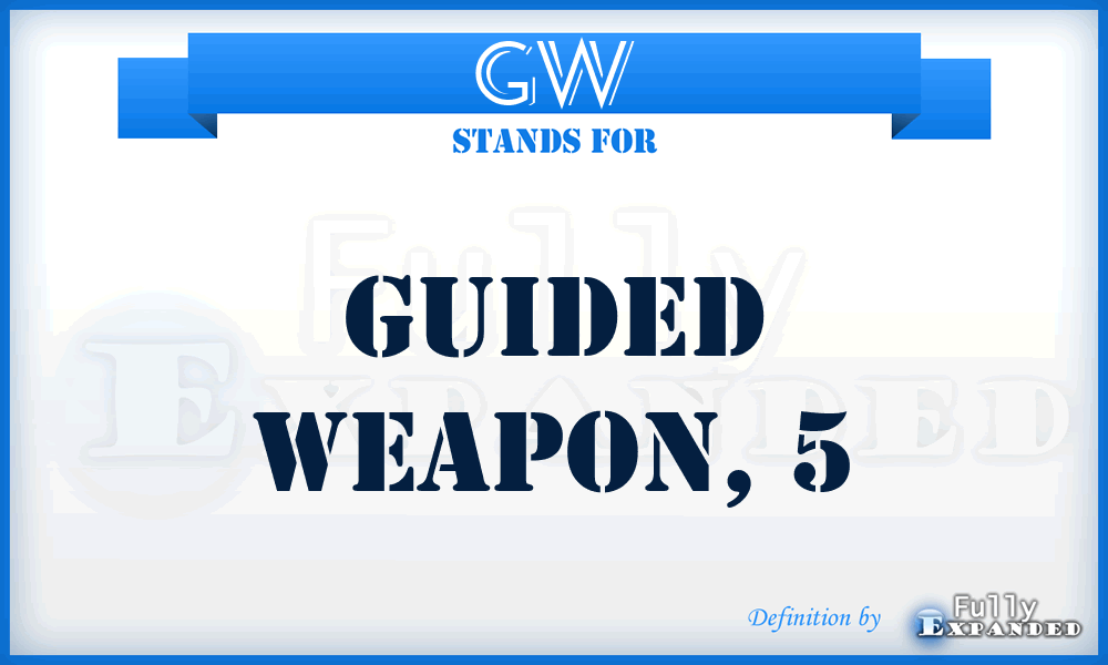 GW - guided weapon, 5