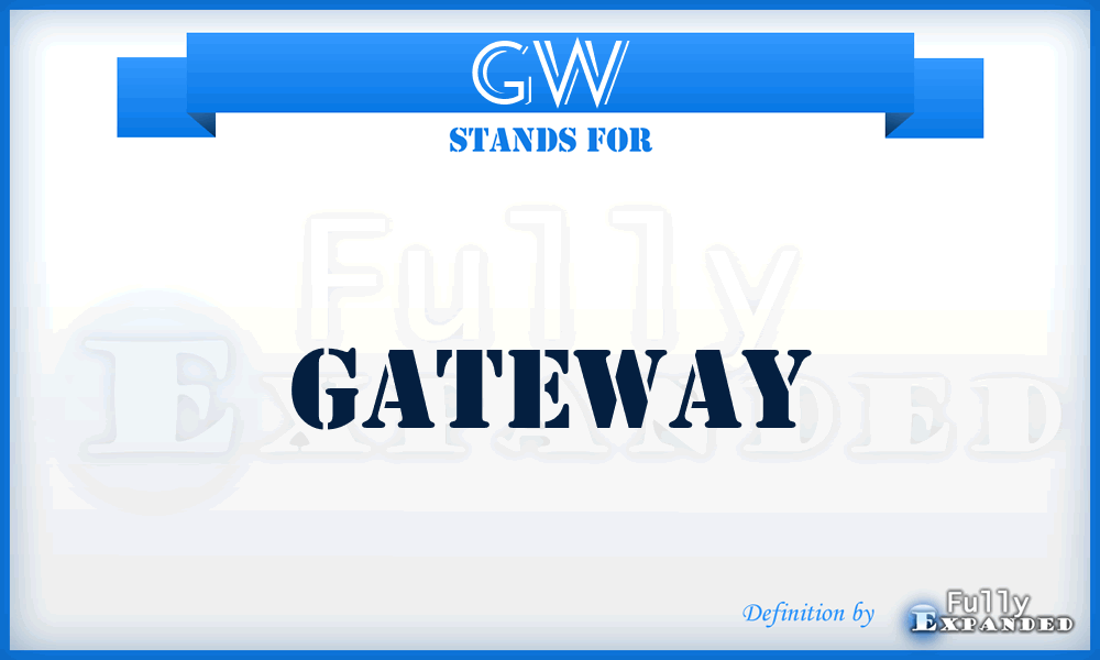 GW - gateway