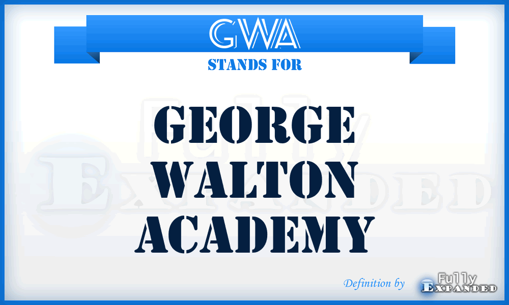 GWA - George Walton Academy