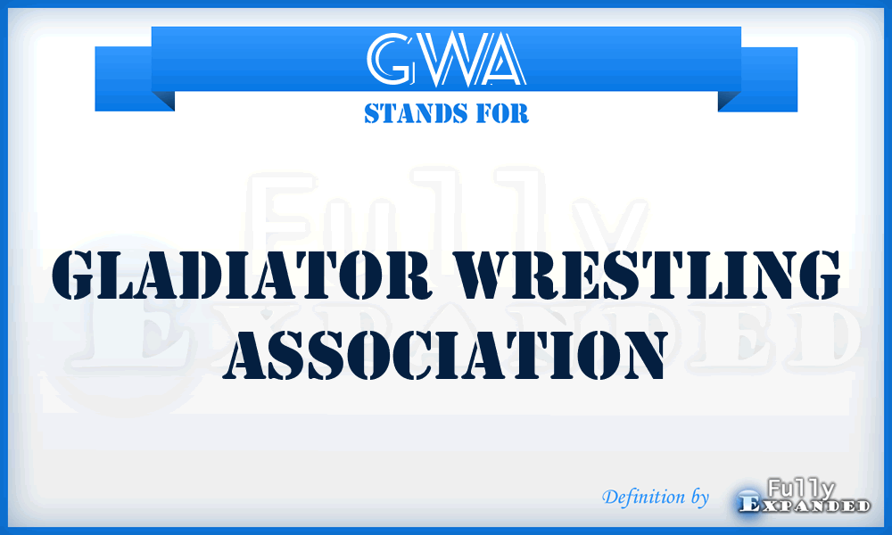 GWA - Gladiator Wrestling Association