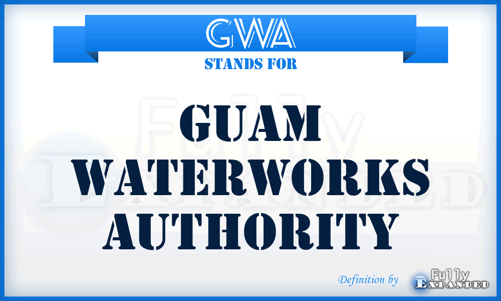 GWA - Guam Waterworks Authority