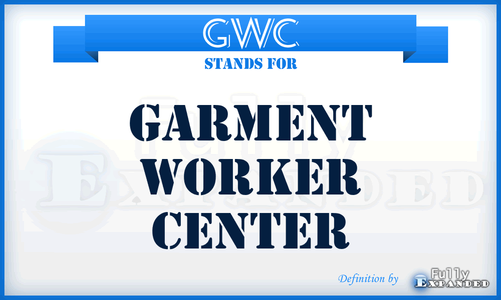 GWC - Garment Worker Center