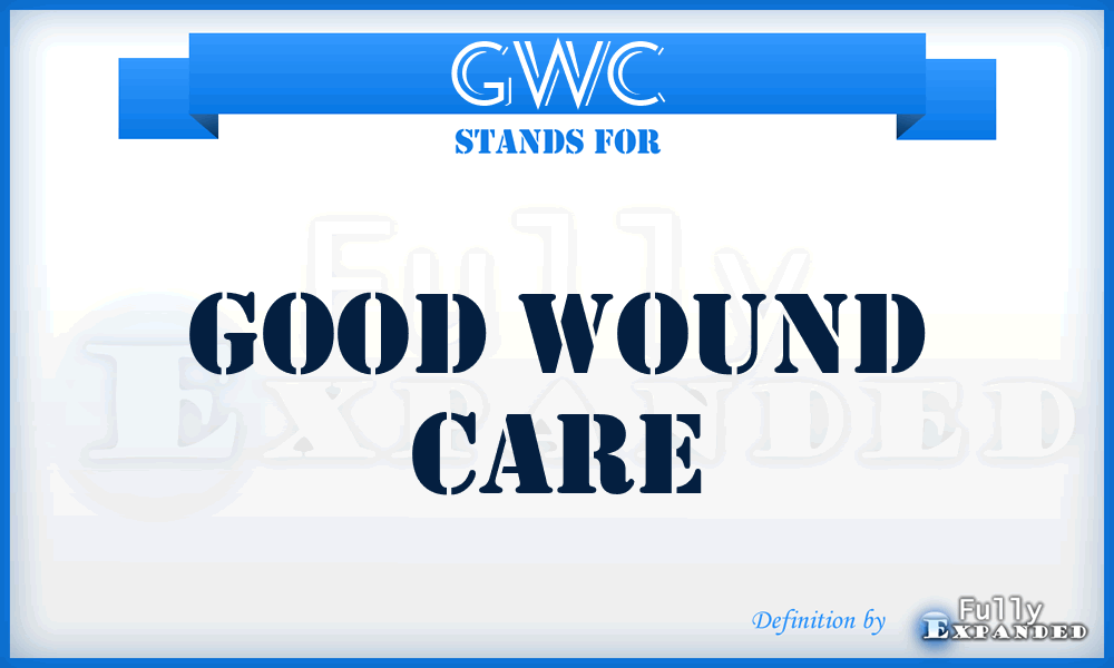 GWC - good wound care