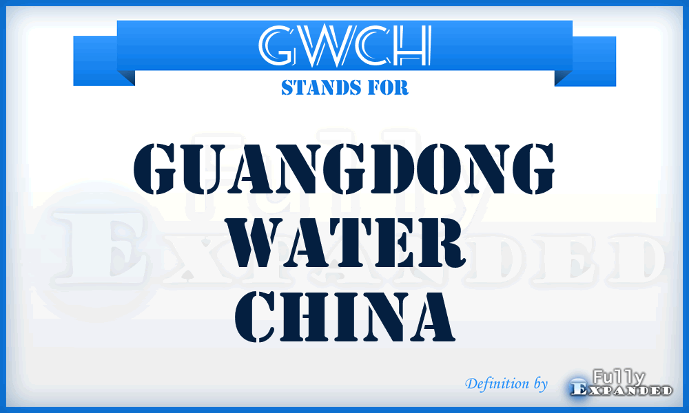 GWCH - Guangdong Water CHina