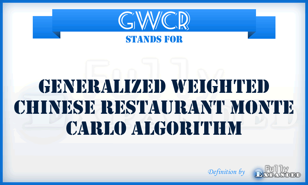 GWCR - Generalized Weighted Chinese Restaurant Monte Carlo algorithm