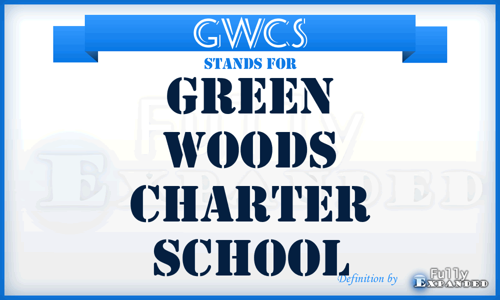 GWCS - Green Woods Charter School