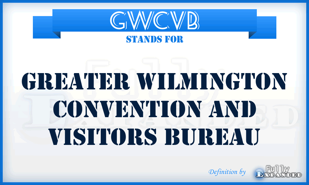GWCVB - Greater Wilmington Convention and Visitors Bureau