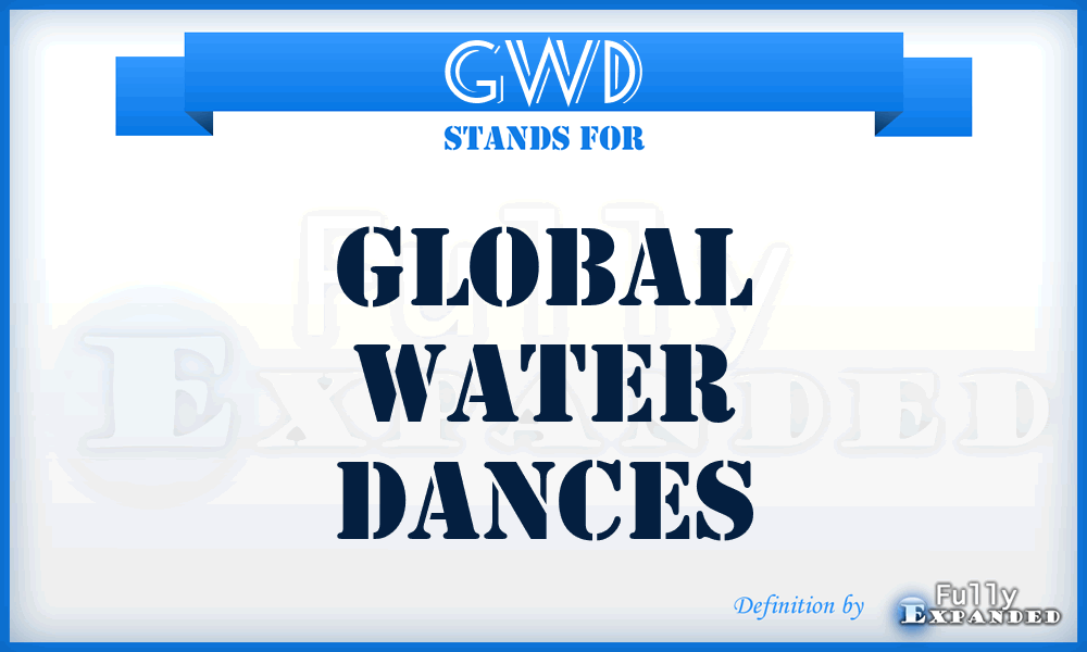 GWD - Global Water Dances