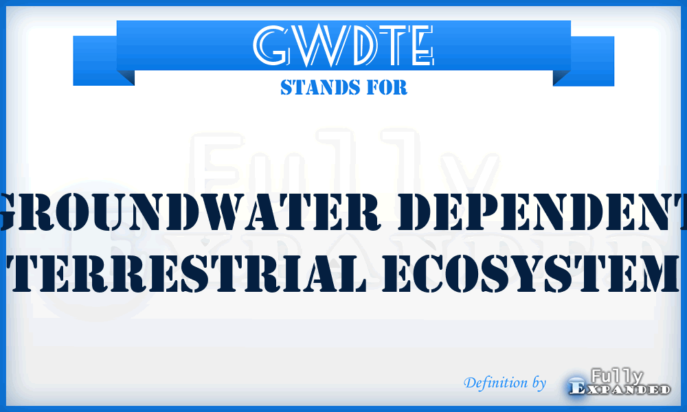 GWDTE - groundwater dependent terrestrial ecosystem