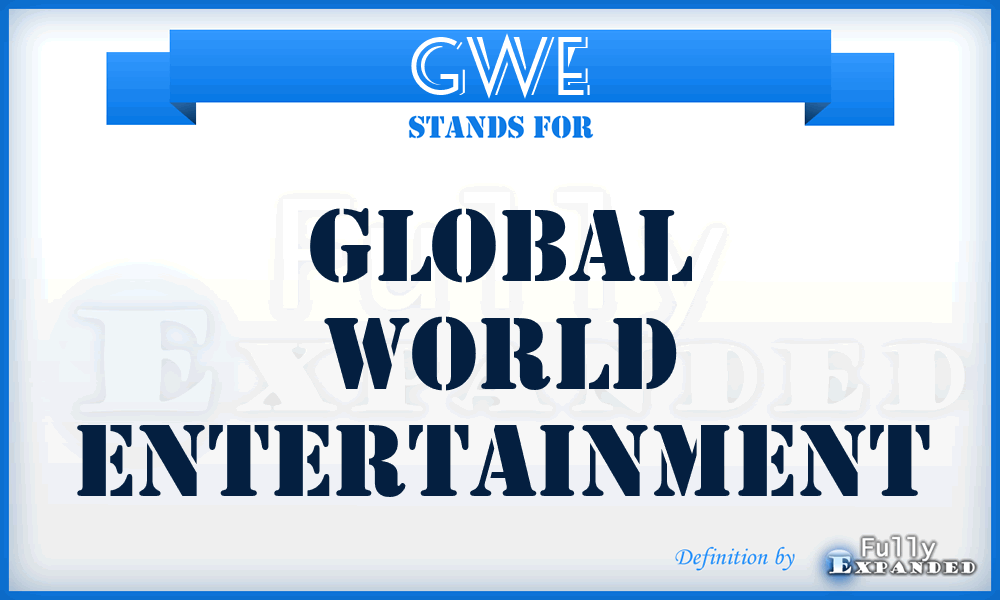 GWE - Global World Entertainment