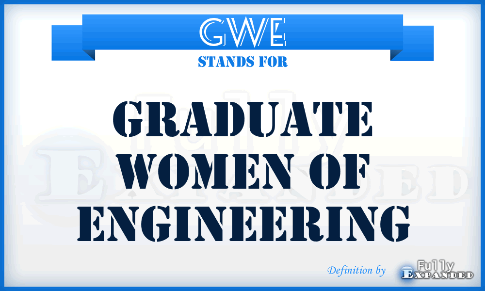 GWE - Graduate Women of Engineering