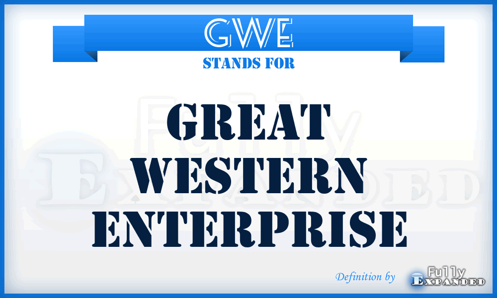 GWE - Great Western Enterprise