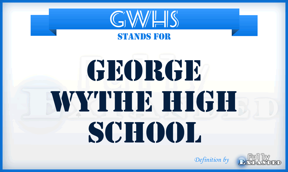 GWHS - George Wythe High School