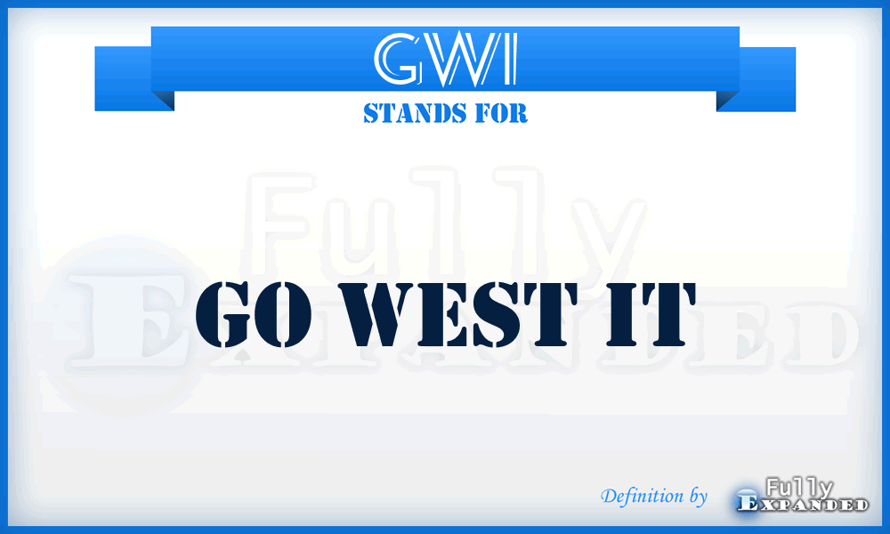 GWI - Go West It