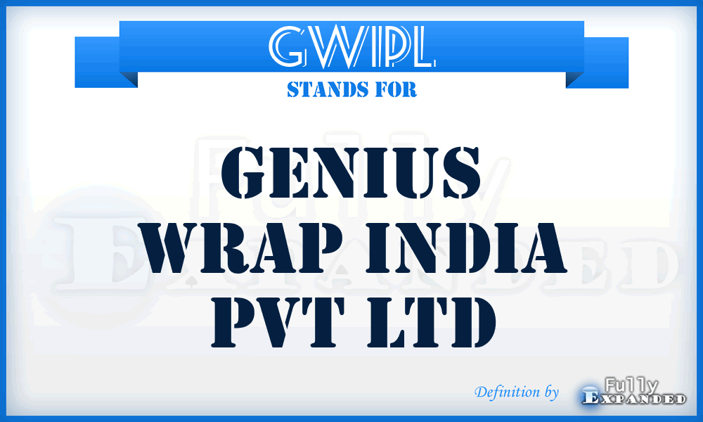 GWIPL - Genius Wrap India Pvt Ltd