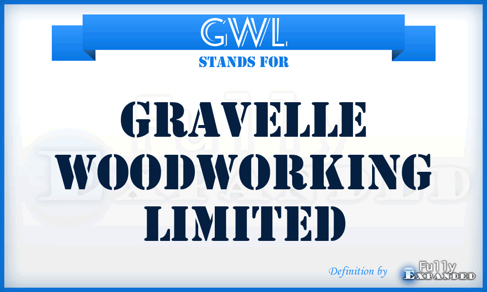 GWL - Gravelle Woodworking Limited