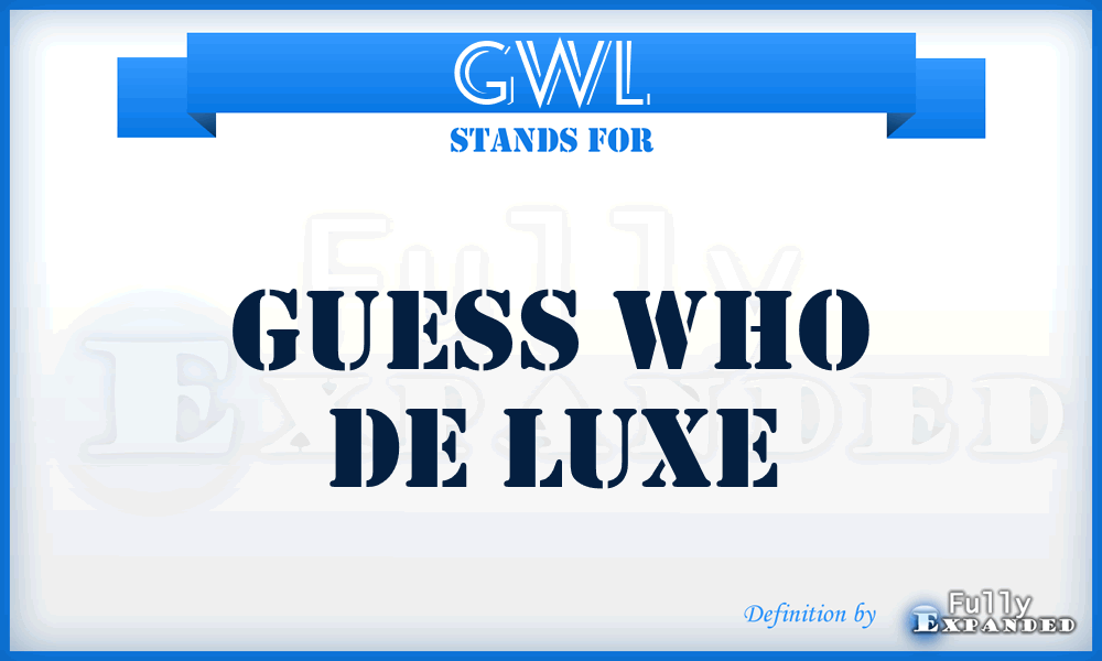 GWL - Guess Who de Luxe