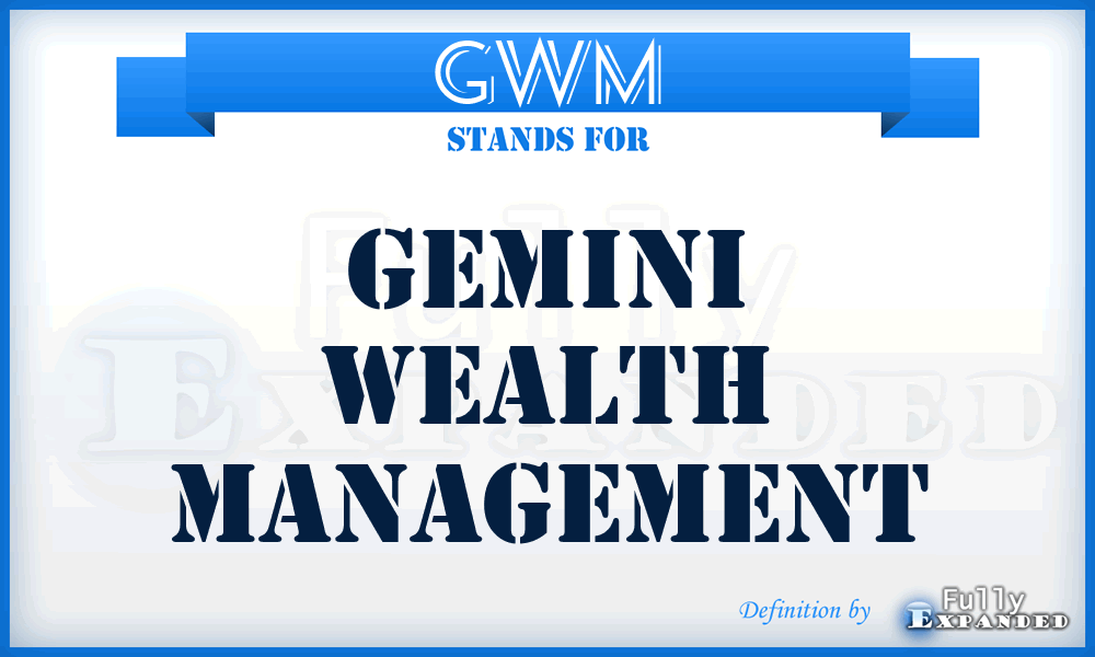 GWM - Gemini Wealth Management