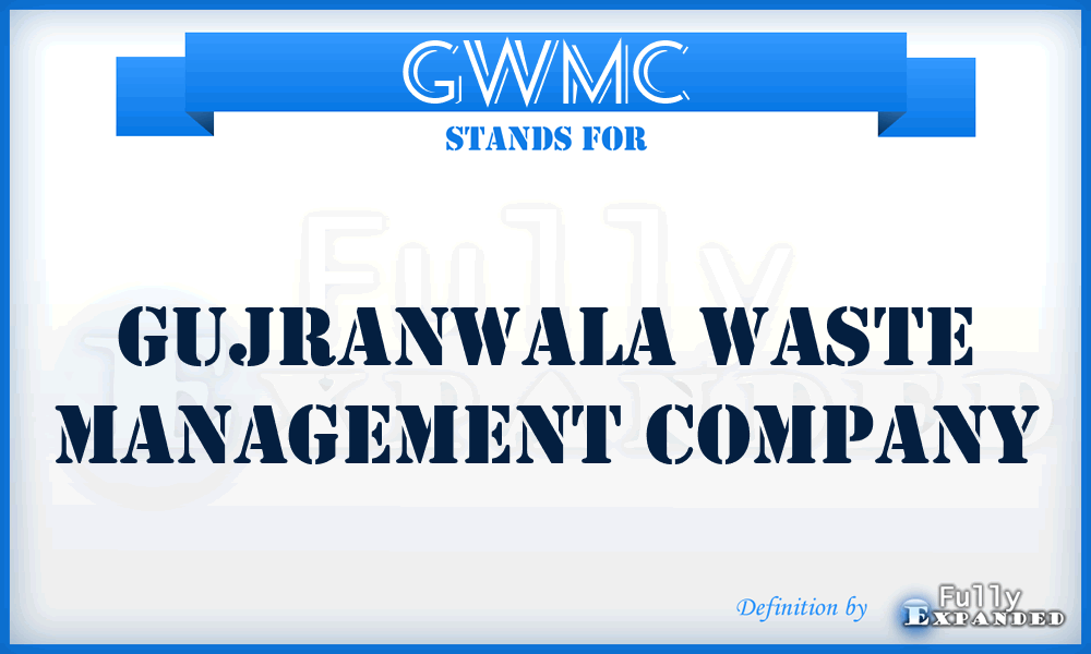 GWMC - Gujranwala Waste Management Company