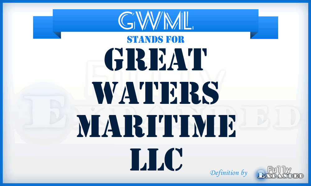 GWML - Great Waters Maritime LLC
