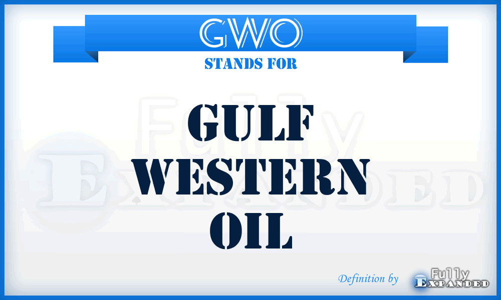 GWO - Gulf Western Oil