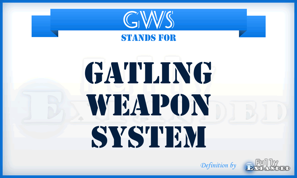 GWS - Gatling Weapon System