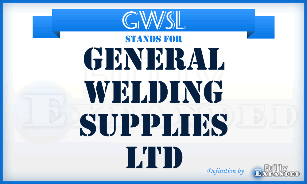 GWSL - General Welding Supplies Ltd