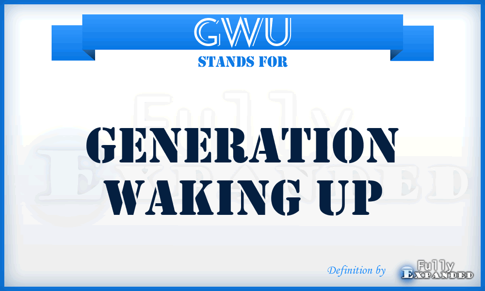 GWU - Generation Waking Up