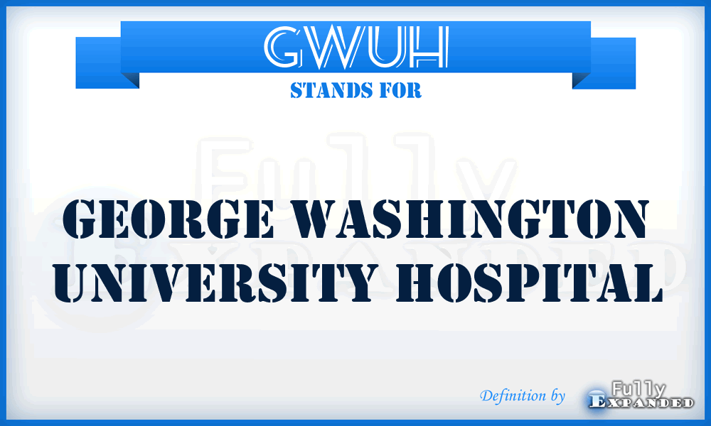 GWUH - George Washington University Hospital
