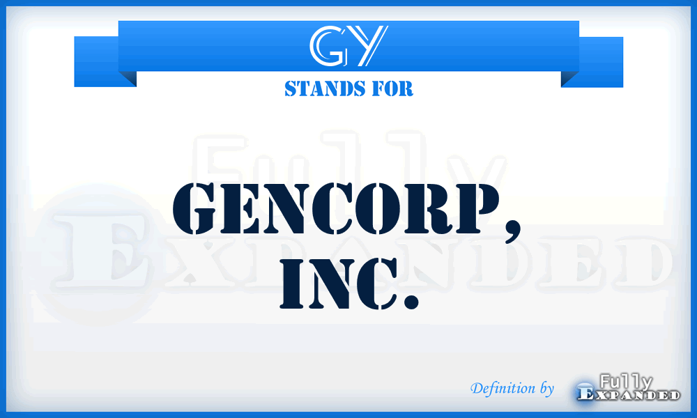 GY - Gencorp, Inc.