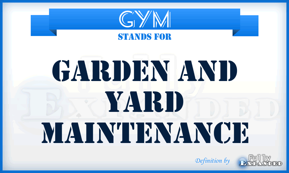 GYM - Garden and Yard Maintenance