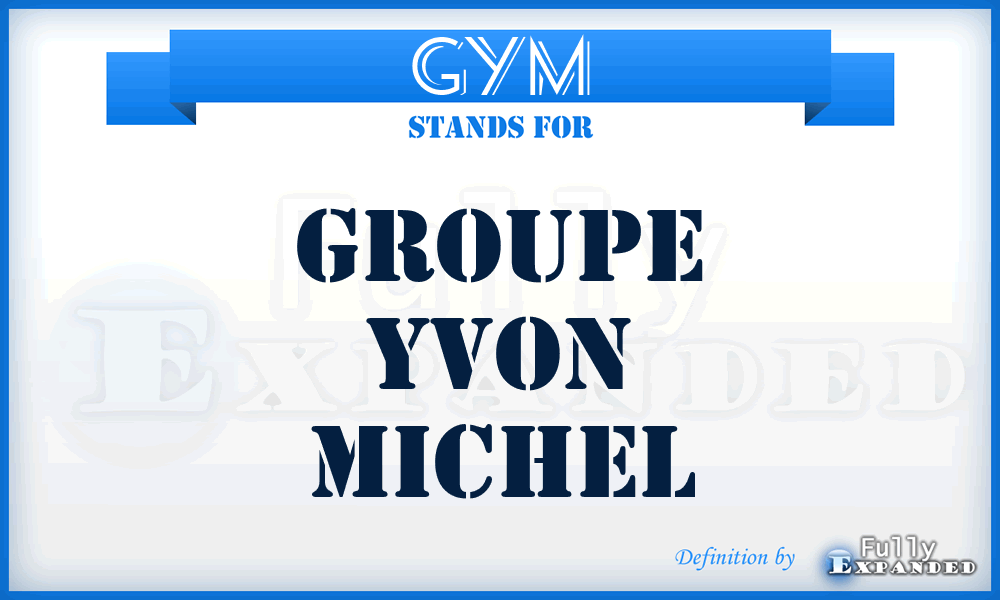 GYM - Groupe Yvon Michel